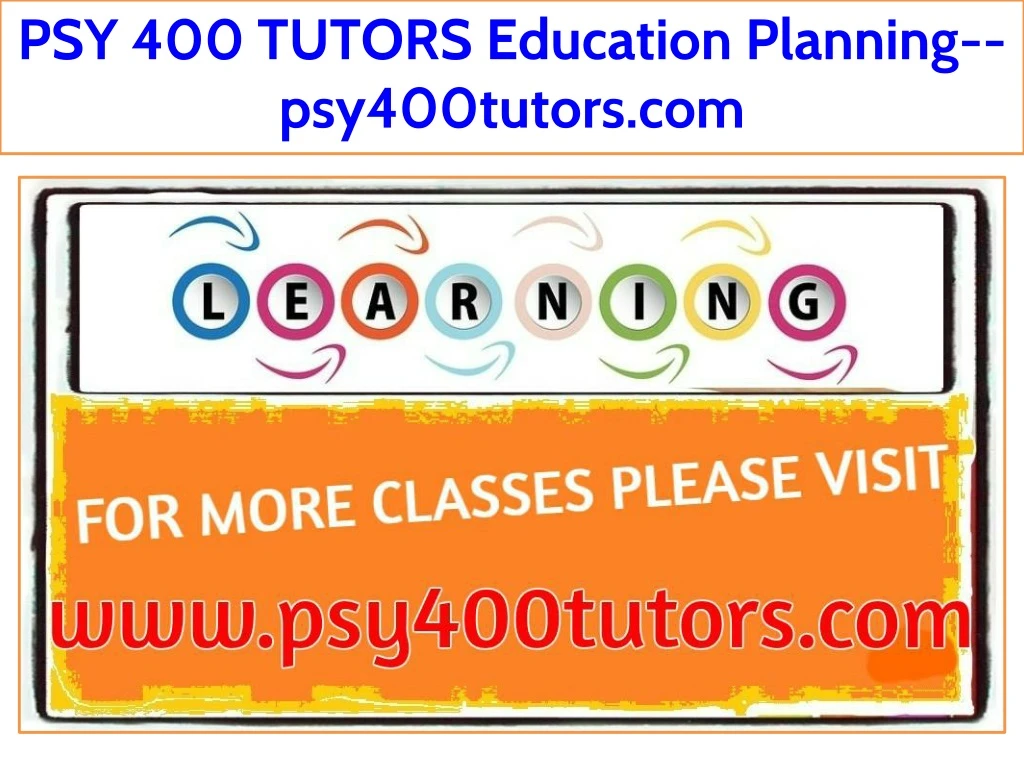 psy 400 tutors education planning psy400tutors com