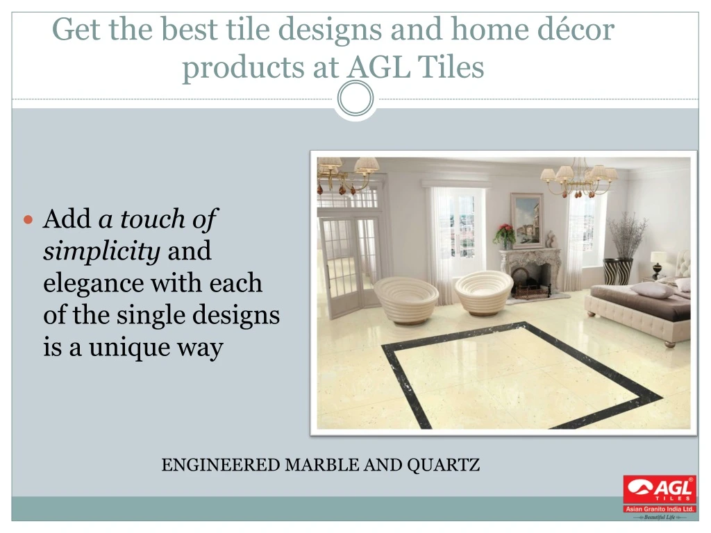 get the best tile designs and home d cor products at agl tiles