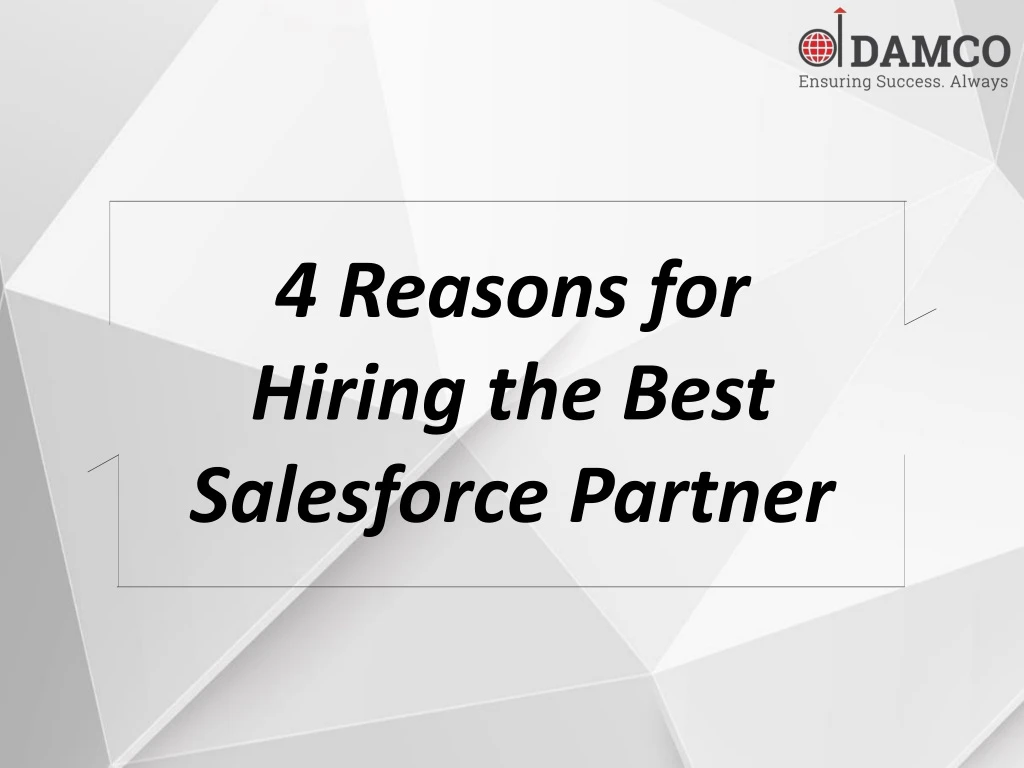 4 reasons for hiring the best salesforce partner