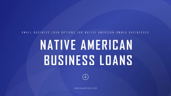 Small business loan options for native american owned businesses