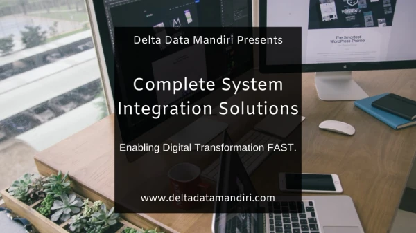 Complete system integration solutions