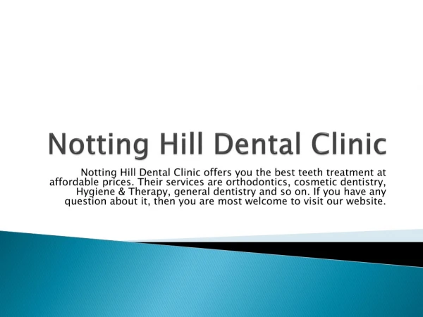 Notting Hill Dental Clinic - Pembridge Dental