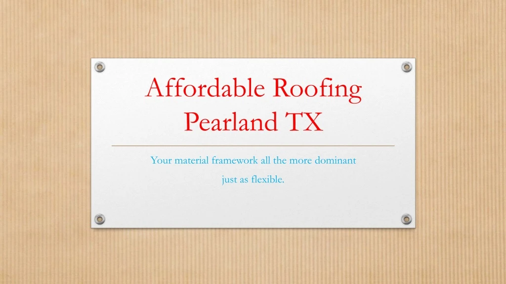 affordable roofing pearland tx