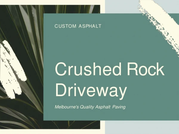 Crushed Rock Driveway | Custom Asphalt