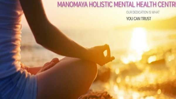 About Manomaya Holistic Mental Health Center