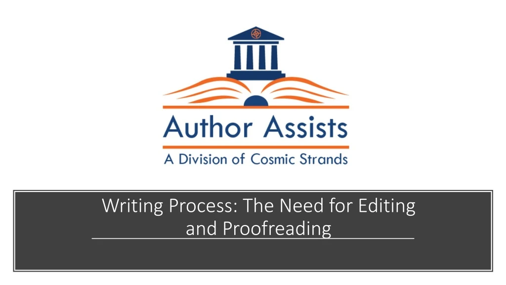 writing process the need for editing and proofreading