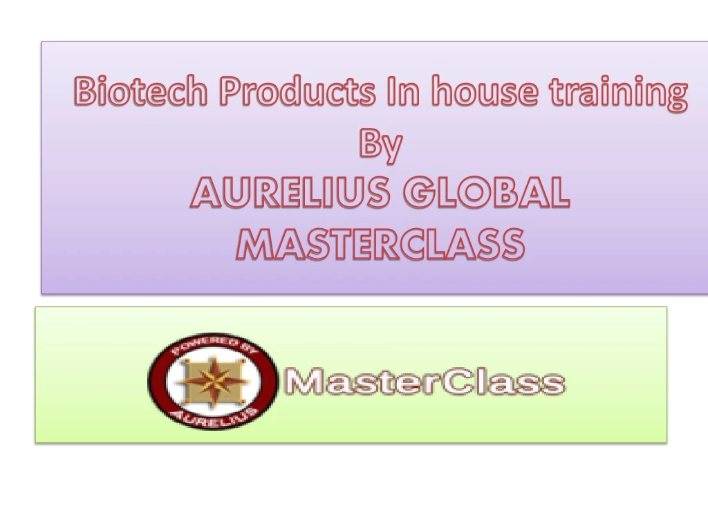 biotech products in house training by aurelius global masterclass