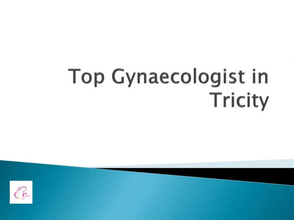 Top Gynaecologist in Tricity