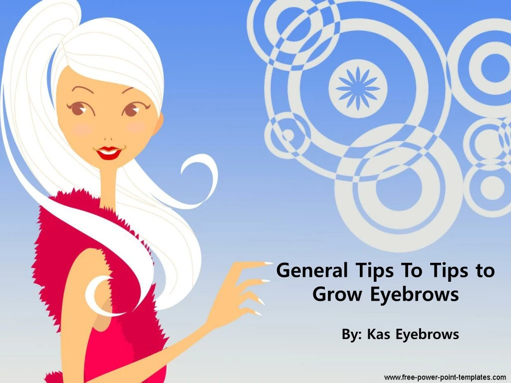 general tips to tips to grow eyebrows
