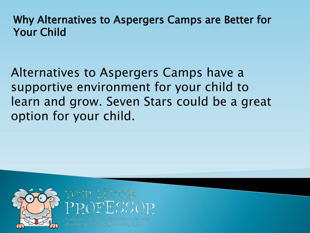 why alternatives to aspergers camps are better