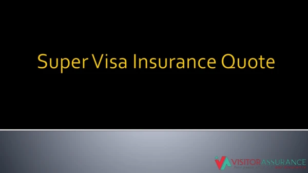 super visa insurance quote | Visitor assurance