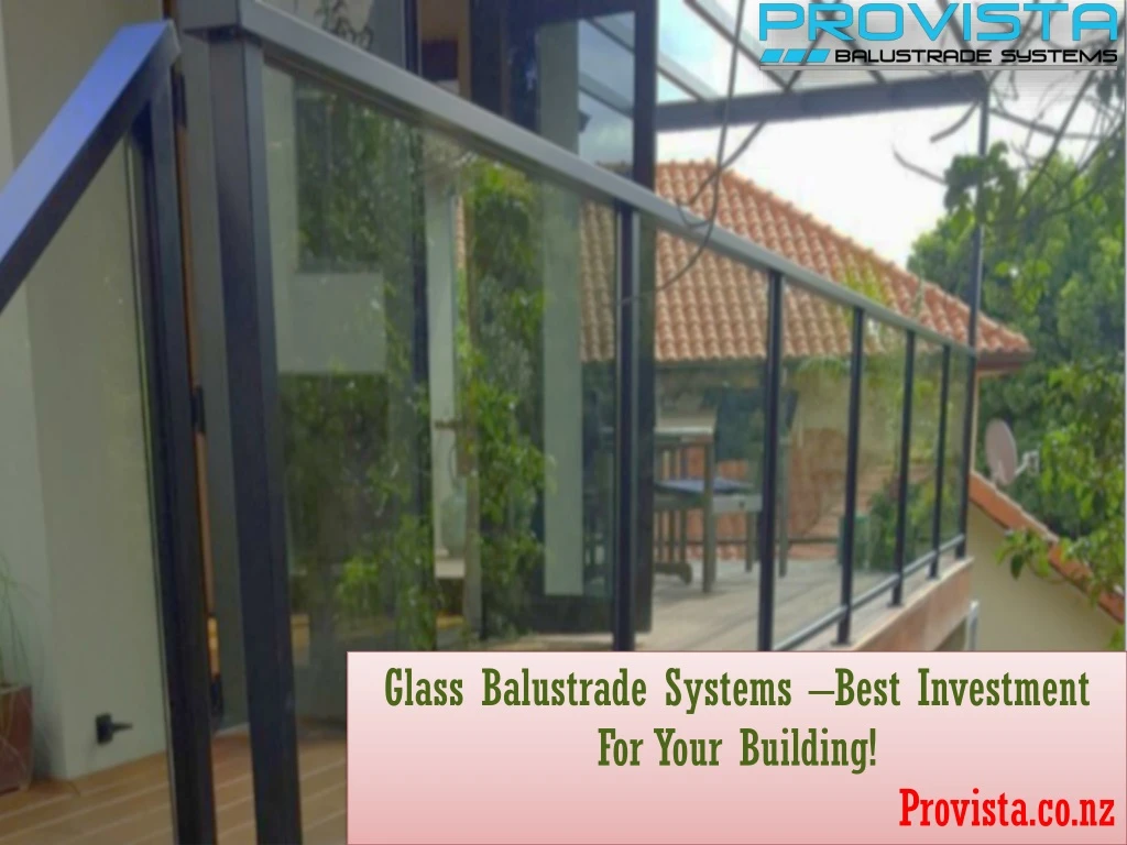 glass balustrade systems best investment for your