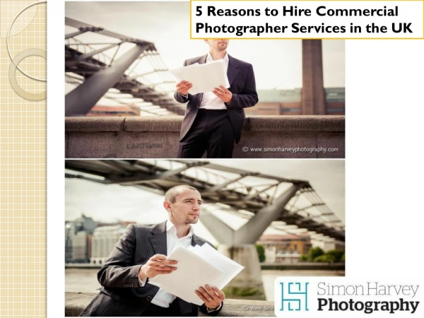 5 Reasons to Hire Commercial Photographer Services in the UK