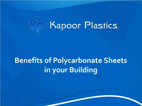 Benefits of polycarbonate sheets in your building