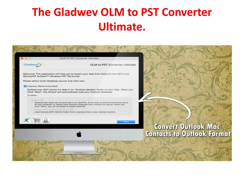 the gladwev olm to pst converter ultimate