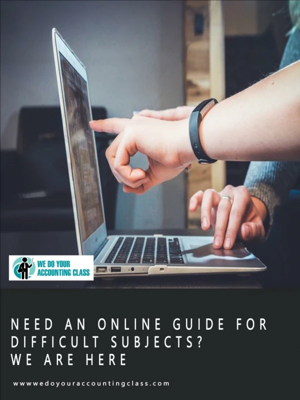 Need an online guide for difficult subjects? We are here.