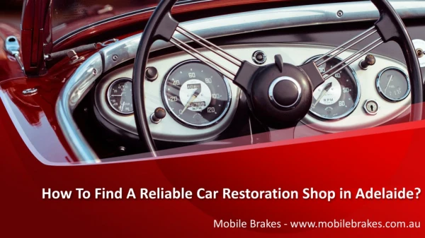 How To Find A Reliable Car Restoration Shop in Adelaide?