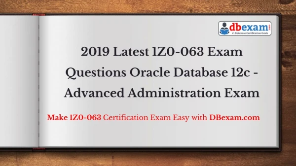 2019 Latest 1Z0-063 Exam questions Oracle Database 12c - Advanced Administration Exam