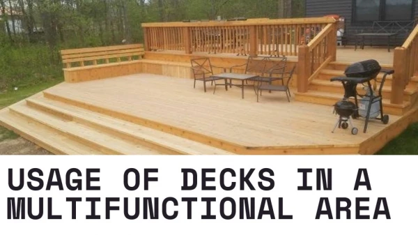 Usage of decks in a Multifunctional area