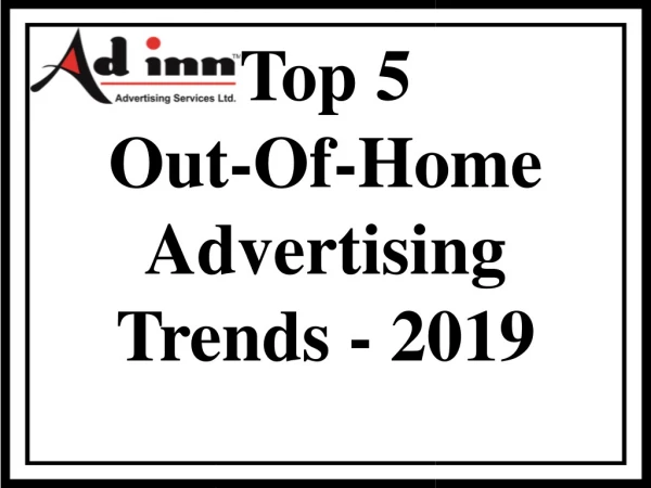 Top 5 Out-Of-Home Advertising Trends - 2019