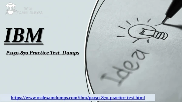 IBM P2150-870 Free Sample Questions available at Realexamdumps.com