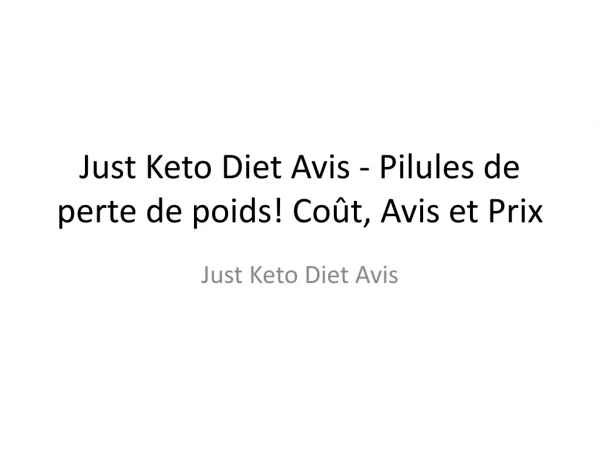 Just Keto Diet Avis - Une formule de perte de poids qui brûle les graisses!