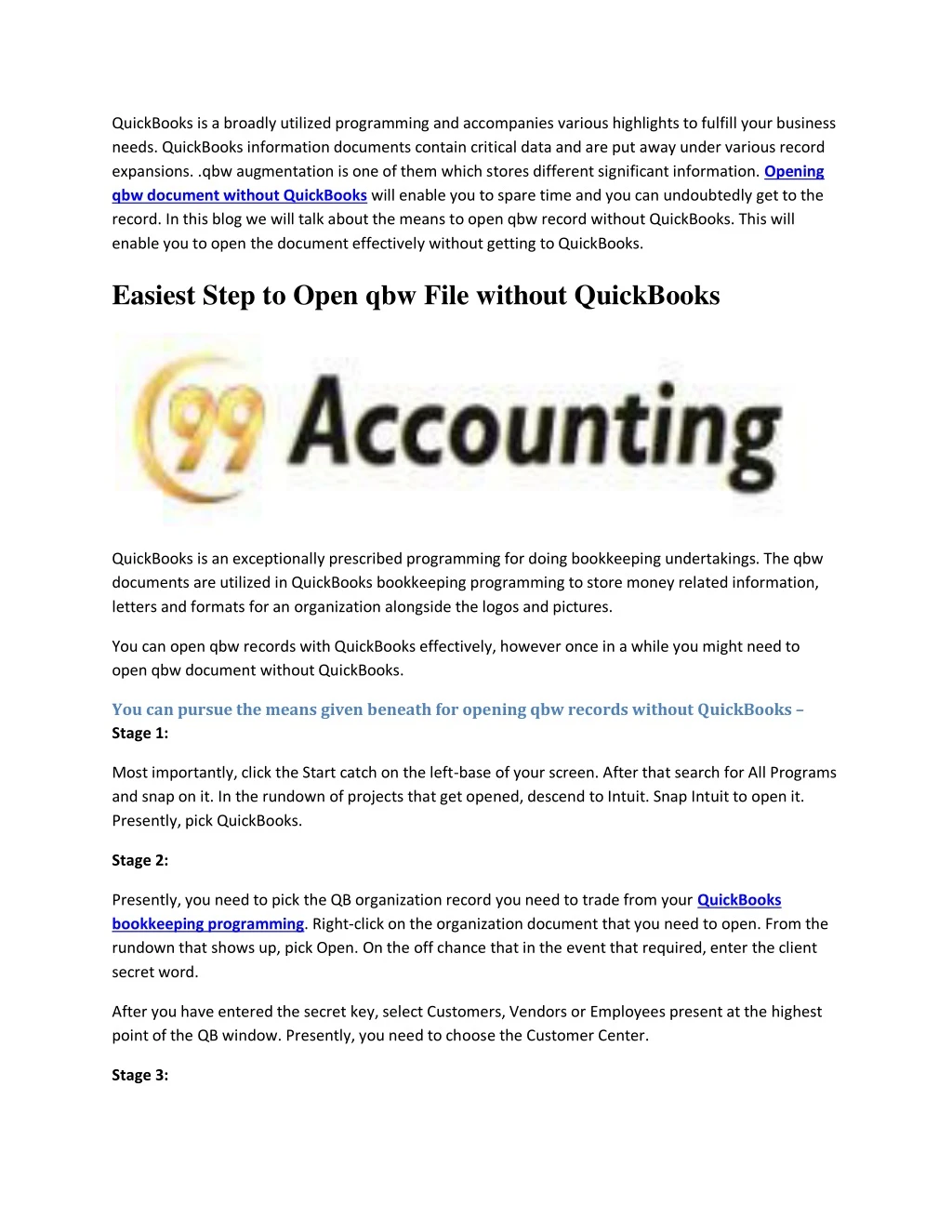 quickbooks is a broadly utilized programming