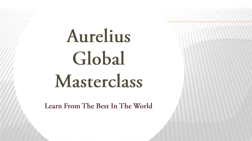 aurelius global masterclass