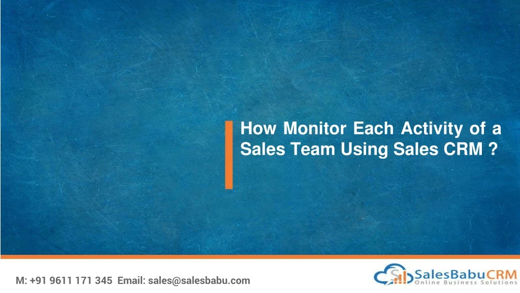 how monitor each activity of a sales team using