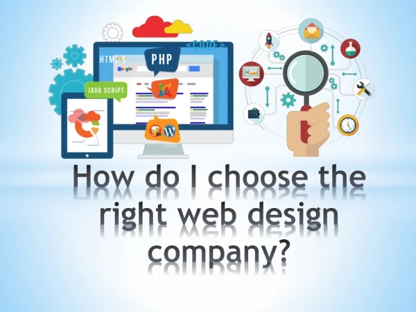How do I choose the right web design company?