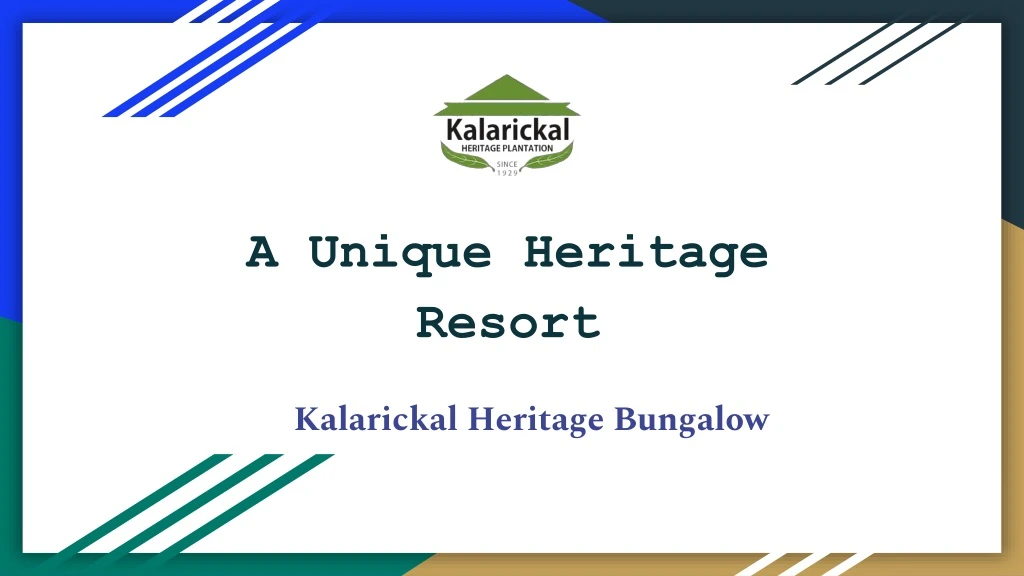 a unique heritage resort