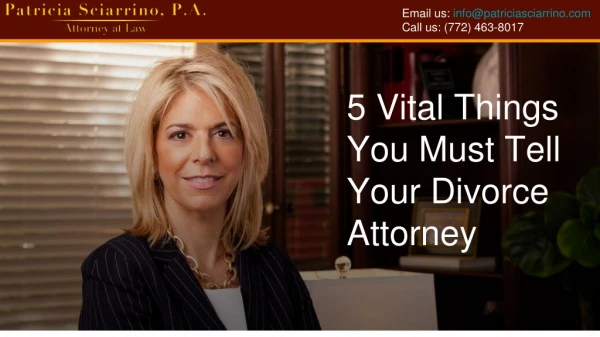 5 Vital Things You Must Tell Your Divorce Attorney