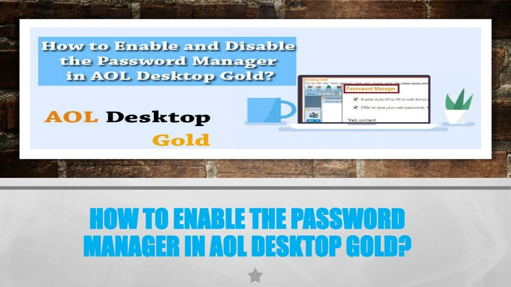 how to enable the password manager in aol desktop gold
