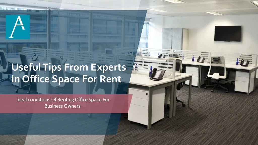 useful tips from experts inoffice space for rent