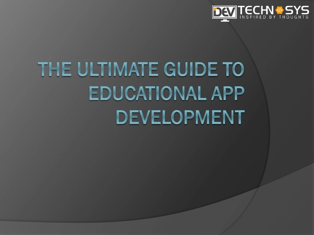 the ultimate guide to educational app development