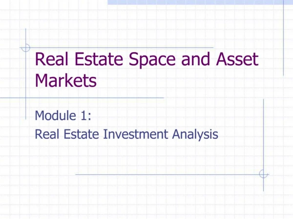 Real Estate Space and Asset Markets