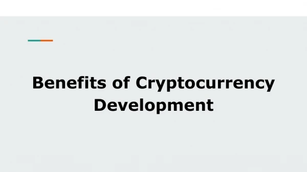 Benefits of Cryptocurrency Development