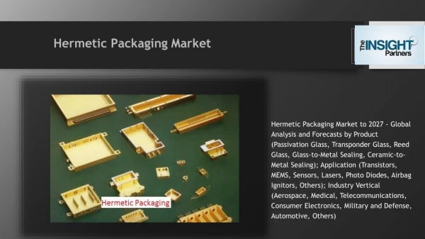 Hermetic Packaging Market to 2027 by Product, Application and Industry Vertical
