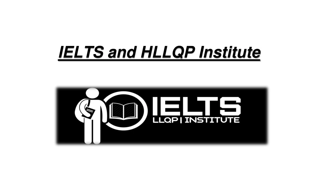 ielts and hllqp institute