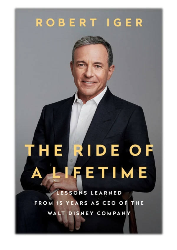 [PDF] Free Download The Ride of a Lifetime By Robert Iger