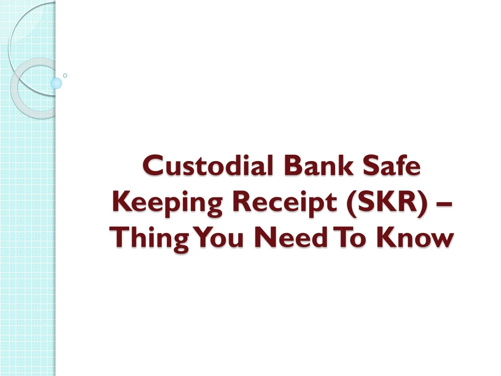 custodial bank safe keeping receipt skr thing you need to know