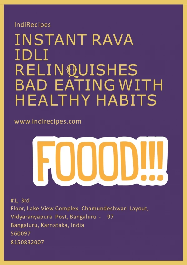Instant Rava Idli Relinquishes Bad Eating with Healthy Habits