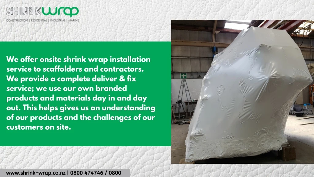 we offer onsite shrink wrap installation service