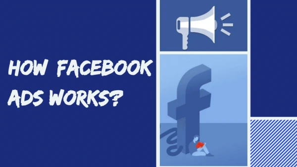 How Facebook Ads Works?