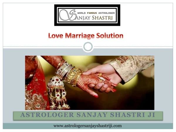 Astrologer for Love Solution – Astrologer Sanjay Shastri Ji
