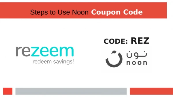 Steps to Use Noon Coupon Code & Get 10% OFF with CODE "REZ"
