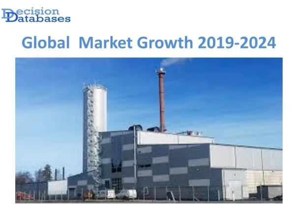 Global Biomassfired Heating Plant Market anticipates growth by 2024