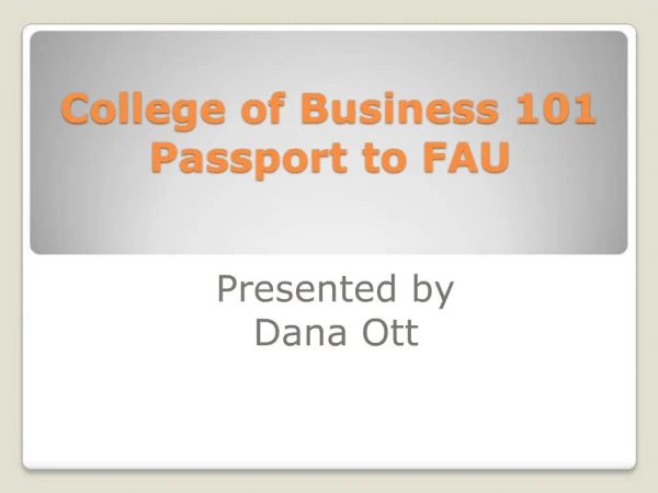 College of Business 101 Passport to FAU