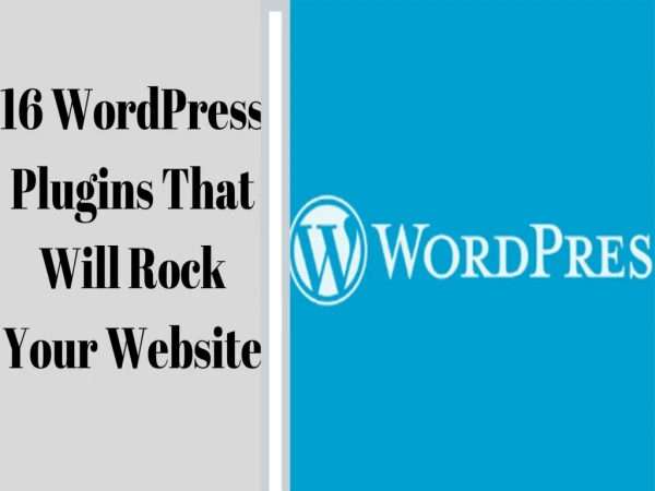 16 WordPress Plugins That Will Rock Your Website