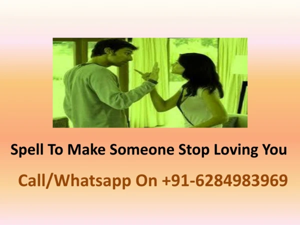 Spell To Make Someone Stop Loving You